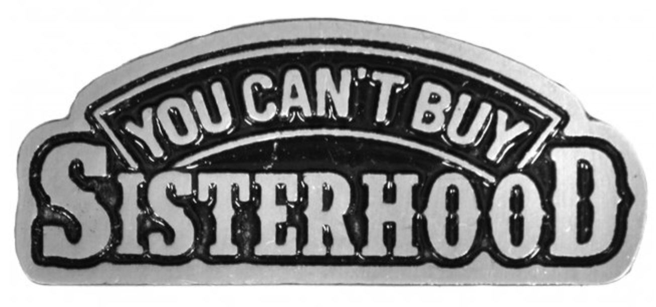 You Can't Buy Sisterhood Pin